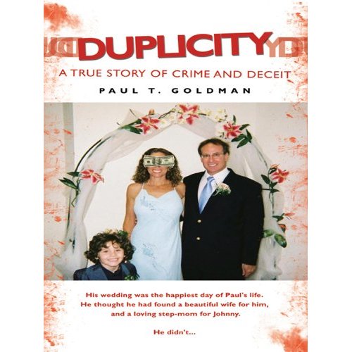 Paul T. Goldman, Author: Duplicity A True Story of Crime and Deceit